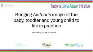 29 07 2026 events aistear baby, toddler and young child to life in practice