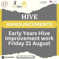 20 08 2026 early years hive improvement work friday 21 august thumbnail
