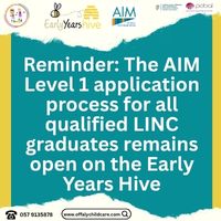 07 10 2026 reminder the aim level 1 application process for all qualified linc graduates remains open on the early years hive thumbnail image